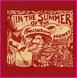 In The Summer Of The Mushroom Honey